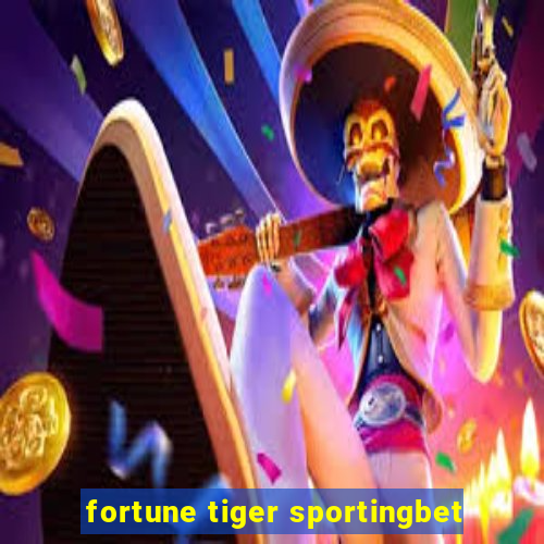 fortune tiger sportingbet